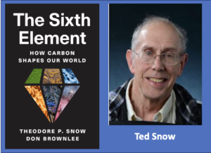 Ted Snow’s new book: The Sixth Element: How Carbon Shapes Our World